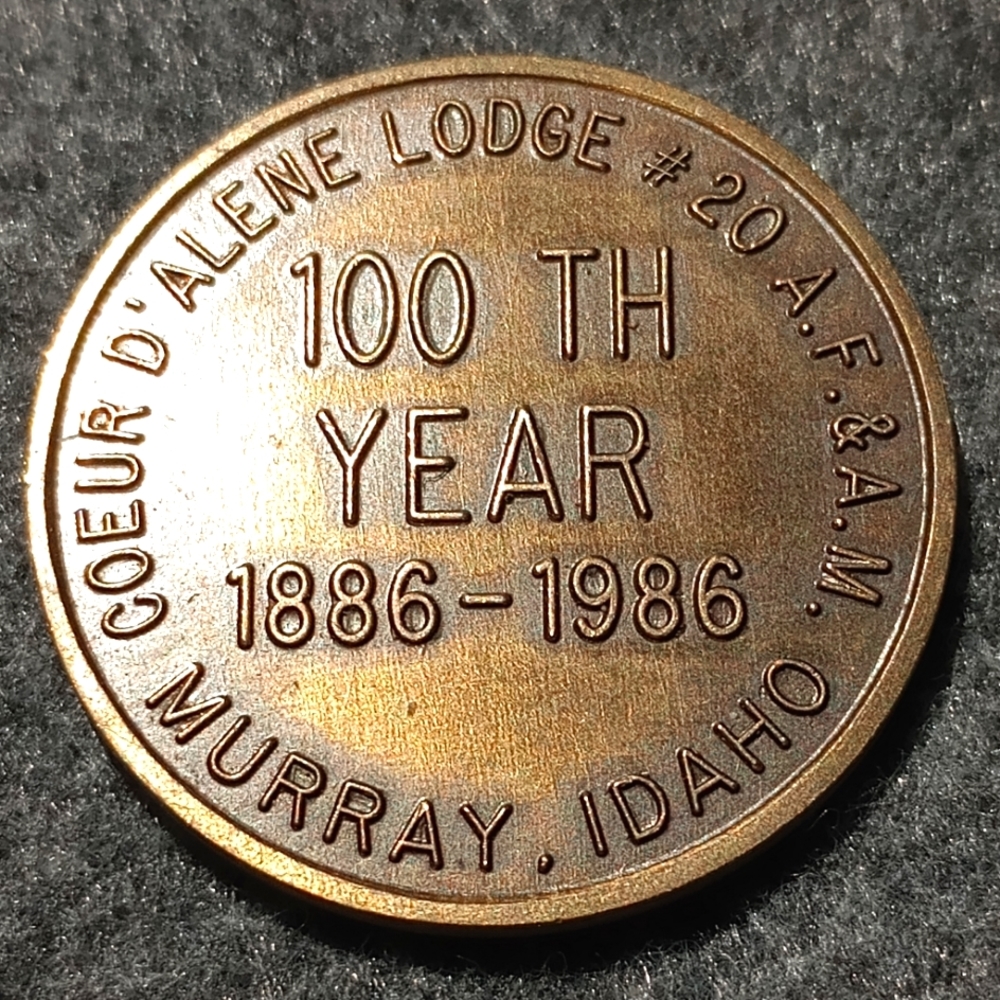 100th Year COINof the COEUR D ALENE  - MURRAY , IDAHO LODGE # 20 A. F. & A. M.